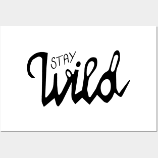 Stay wild Posters and Art